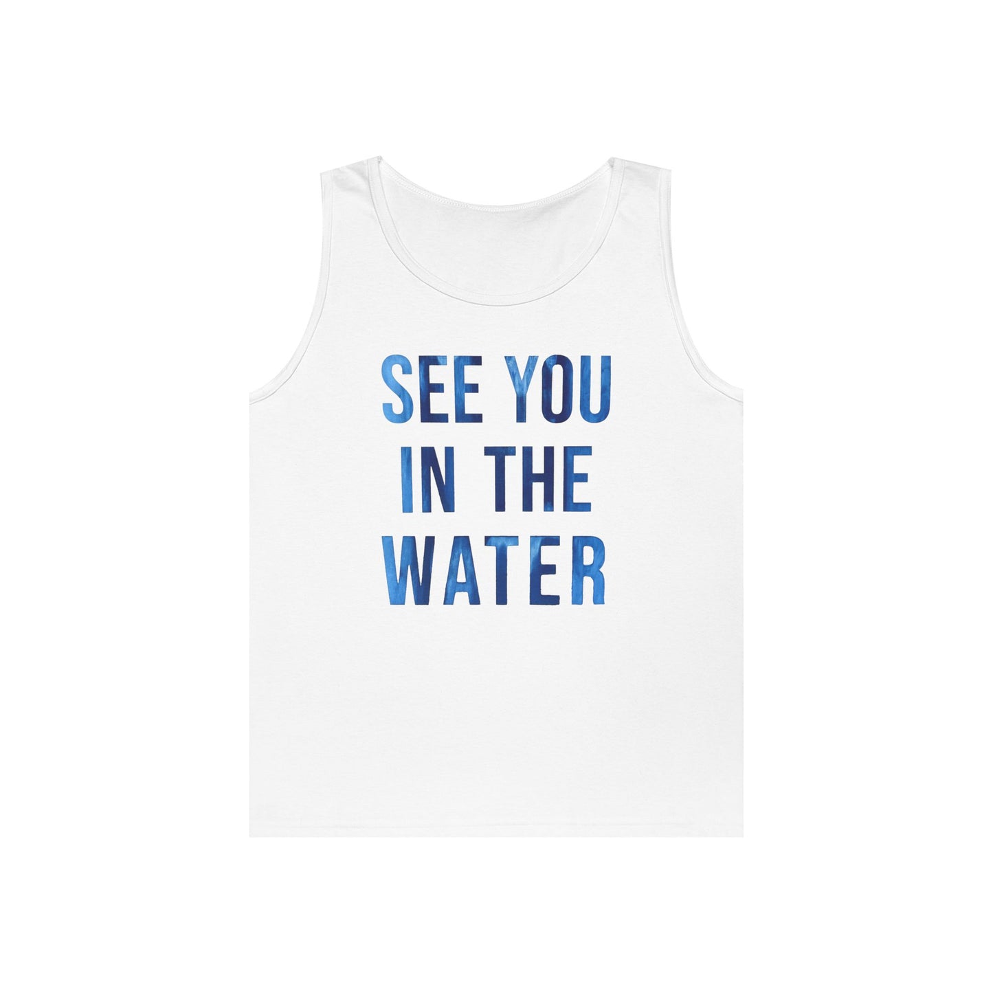 See You In The Water - Unisex Tank