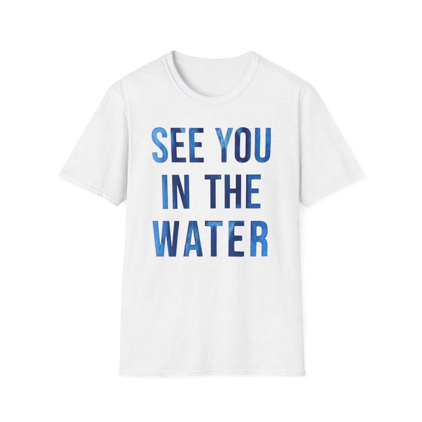 See You in the Water - Unisex Softstyle T-Shirt