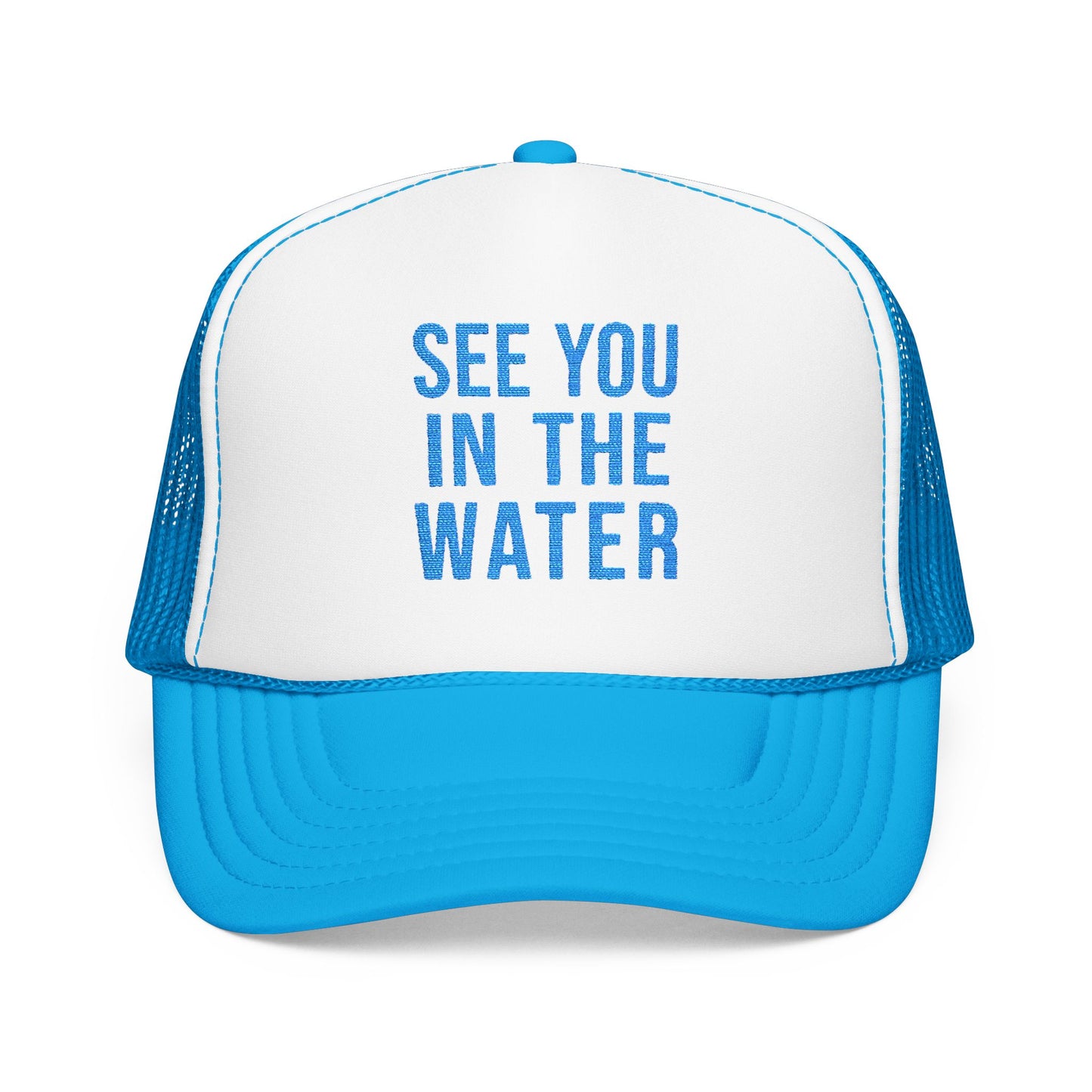 Embroidered See You In The Water Foam Trucker Hat
