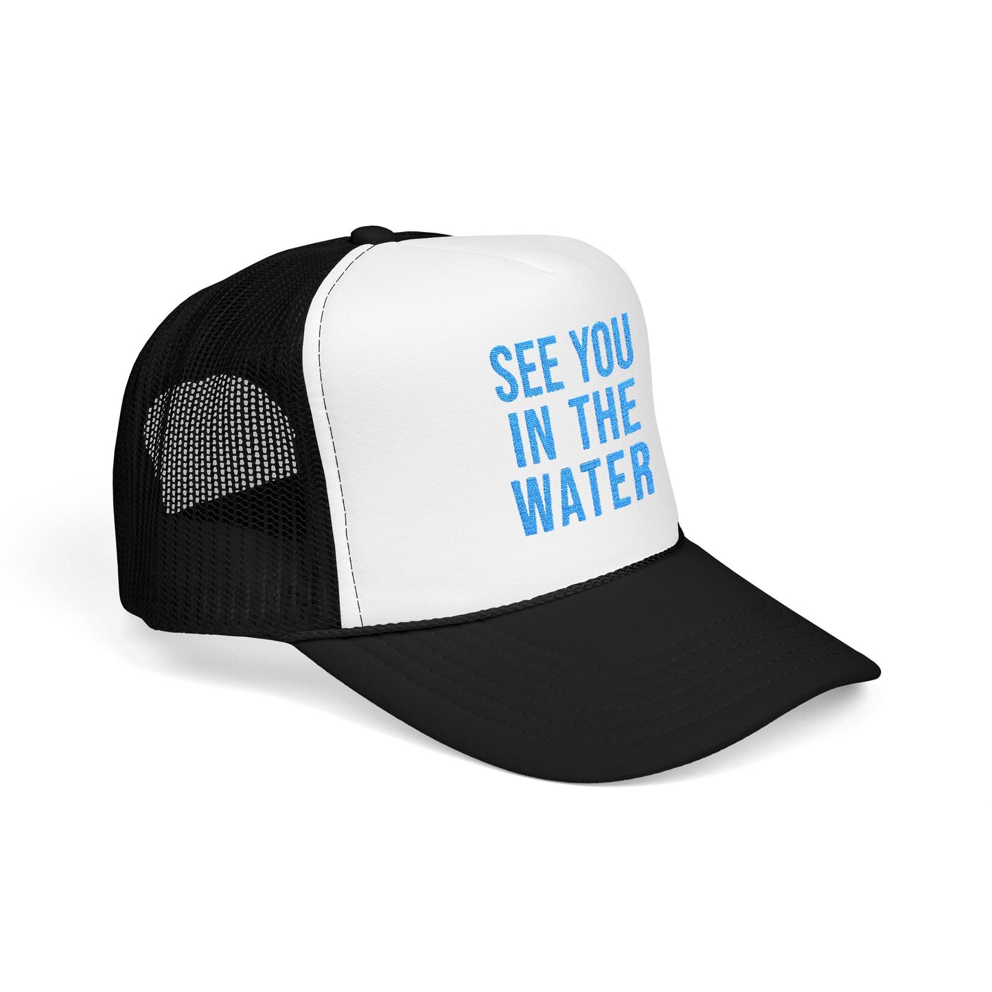 Embroidered See You In The Water Foam Trucker Hat