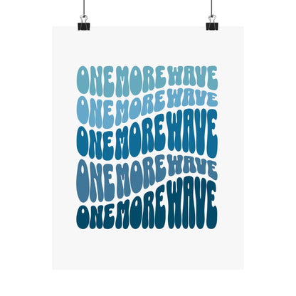 "One More Wave" Blue Rolling Waves Satin Ocean Poster