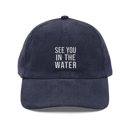 See You In The Water -Embroidered Corduroy Cap