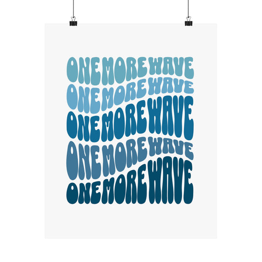 "One More Wave" Blue Rolling Waves Satin Ocean Poster
