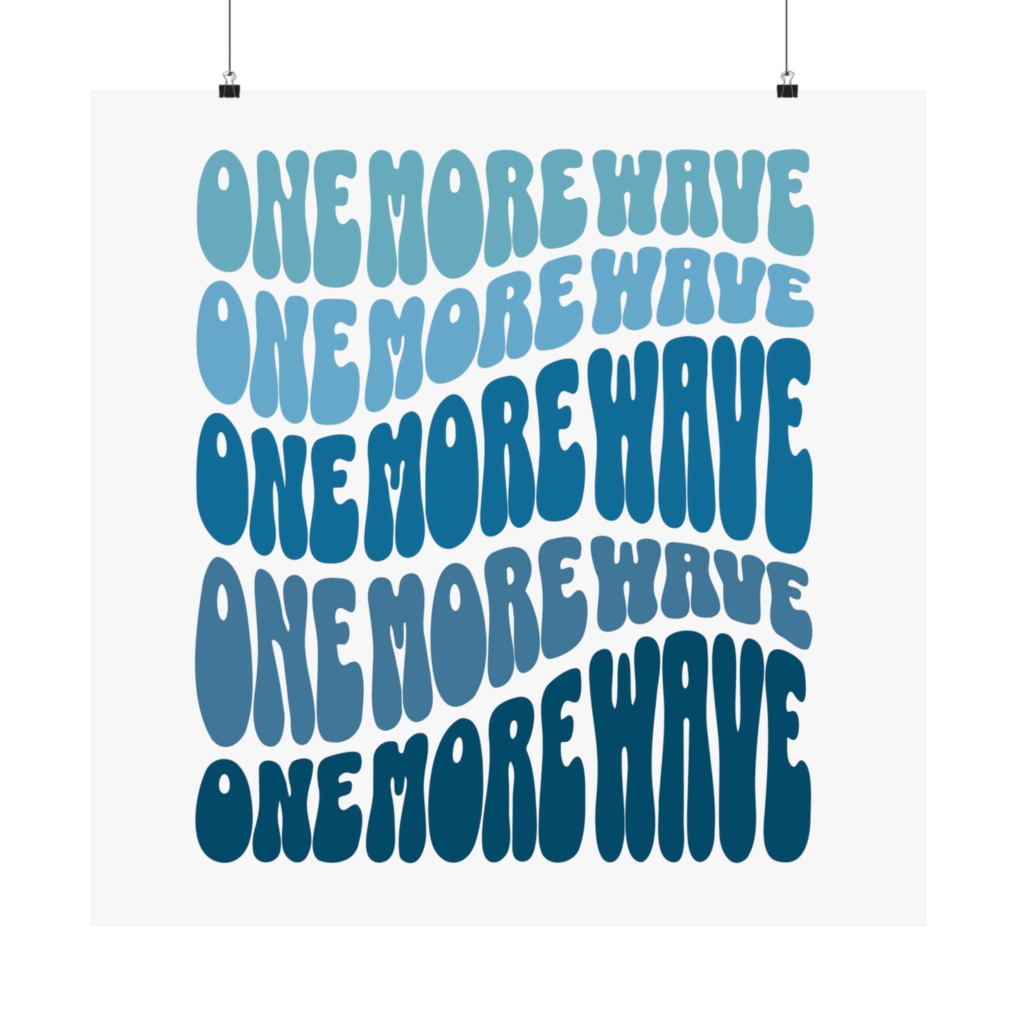 "One More Wave" Blue Rolling Waves Satin Ocean Poster
